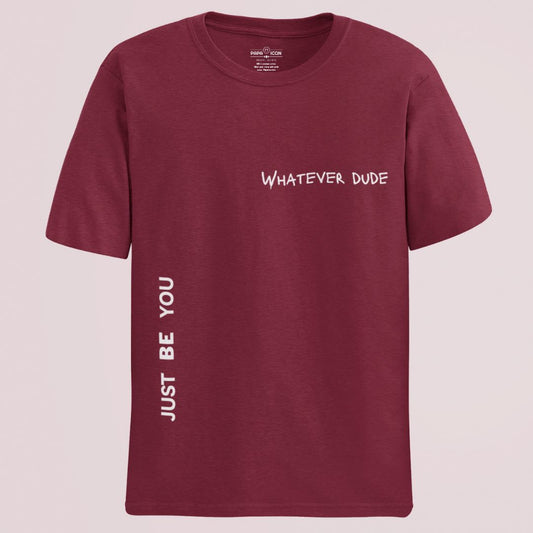 Whatever Maroon Regular T-shirt